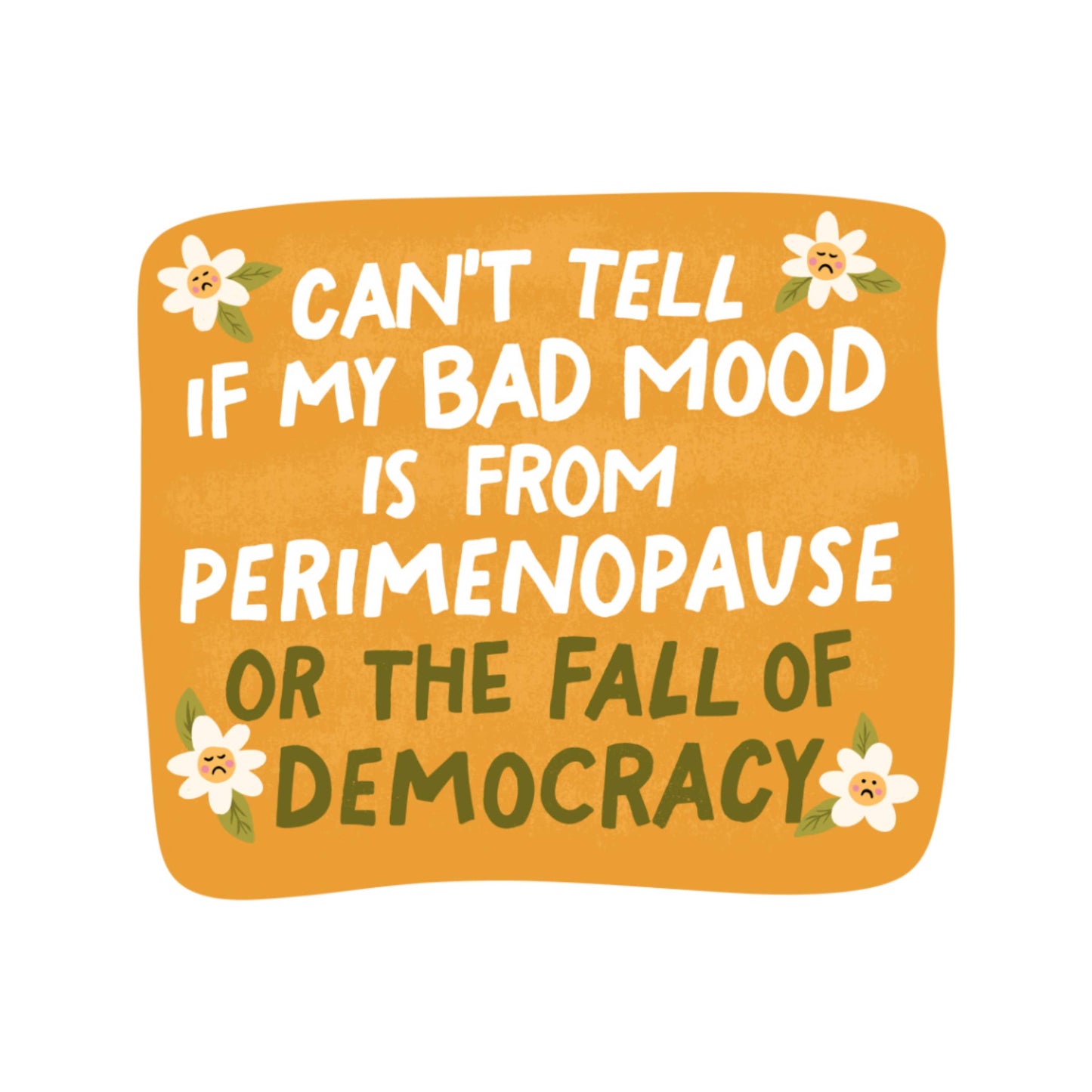 Women Politics Perimenopause High Quality Vinyl Sticker