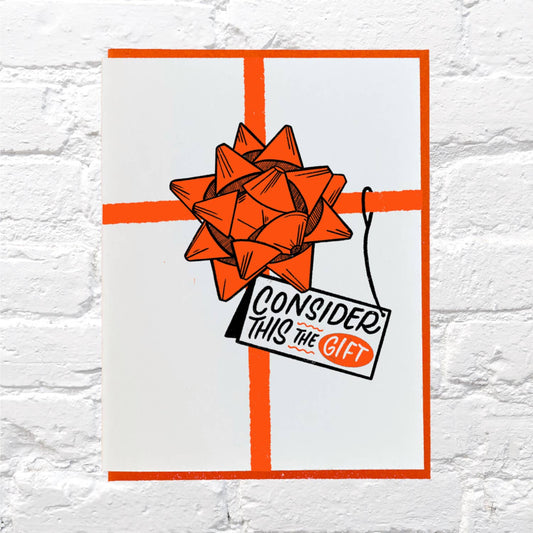Consider this the Gift all occasion card