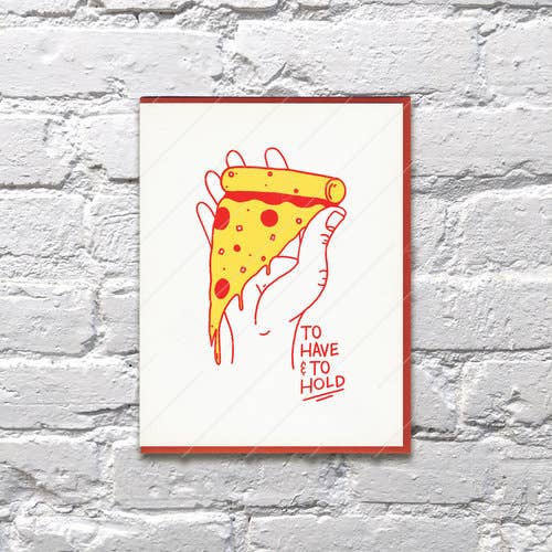 Have and Hold Pizza Wedding Anniversary Love Card