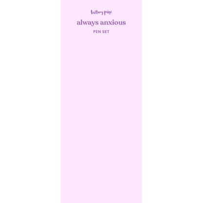 Always Anxious Anxiety Pen Set