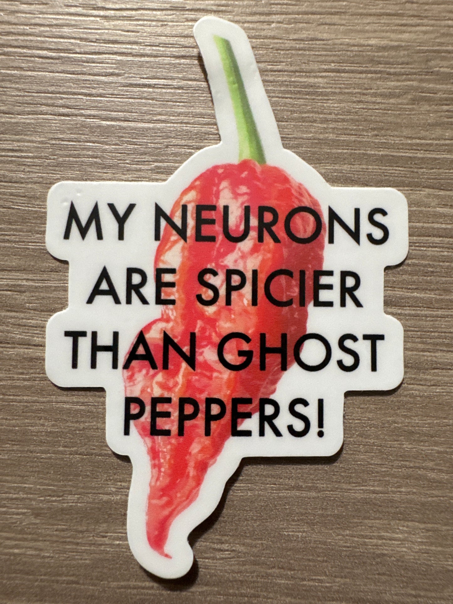 Sticker, Die cut, Neurons spicier than ghost peppers