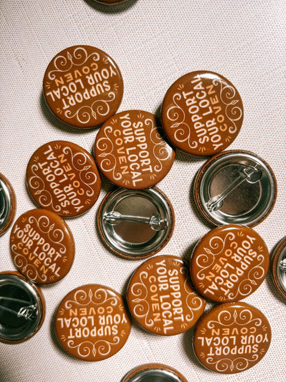 Button Pin: Support Your Local Coven, 1.25"