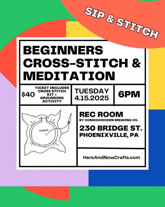 Beginners Cross Stitch + Mediation Workshop