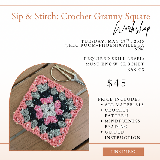Sip and Stitch- Crochet Granny Square Workshop