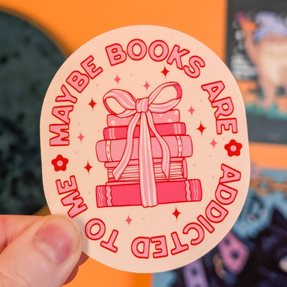 Books are addicted to me sticker