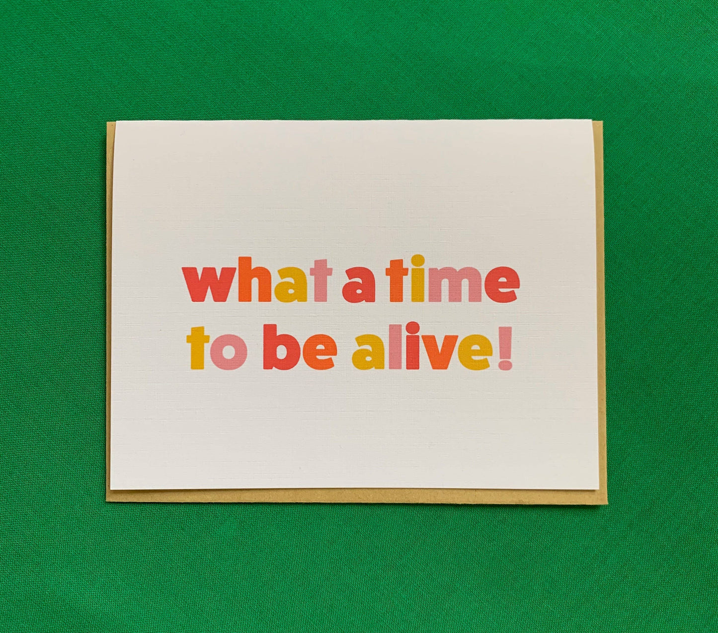 What A Time To Be Alive - Card