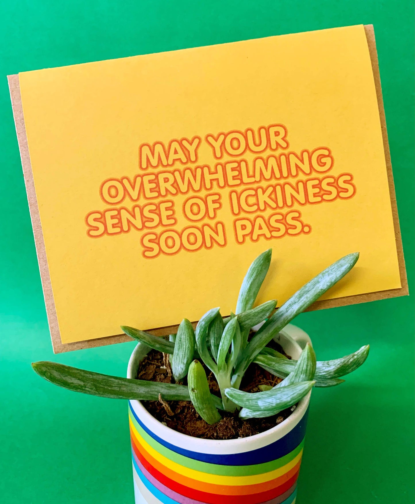 May your Overwhelming Sense of Ickiness Soon Pass - card